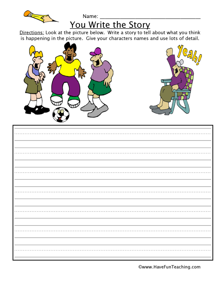 You Write The Story Worksheet Have Fun Teaching